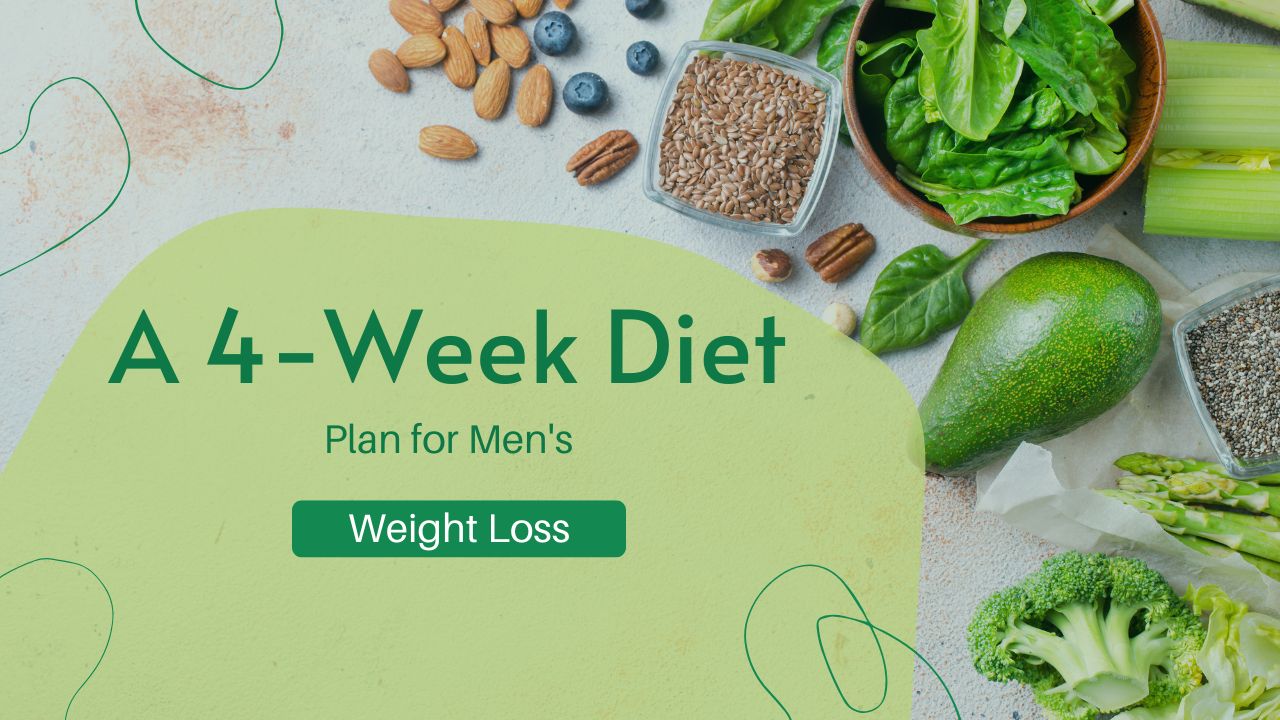 A 4-Week Diet Plan for Men's Weight Loss