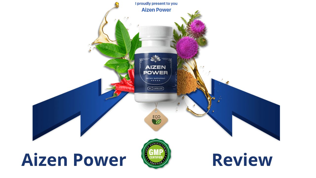 Aizen Power Review - 1 A Natural Solution to Maintain Normal Erections